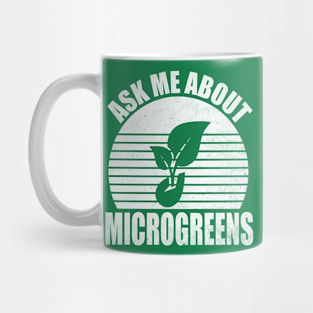 Ask Me About Microgreens Gardening For Microgreen Gardener by WildFoxFarmCo